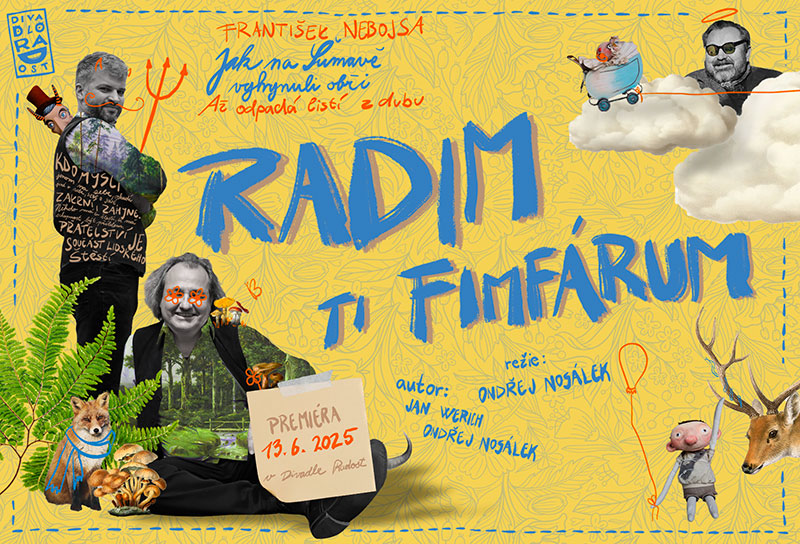 Divadlo Radost, Brno / Radim ti Fimfárum